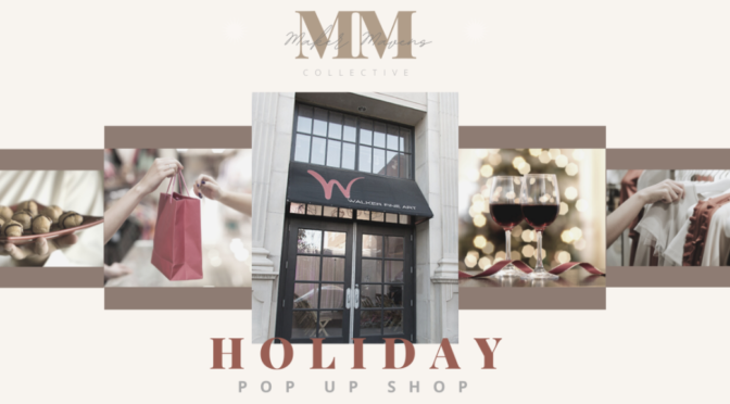 Maker Maven Collective Holiday Pop-Up!