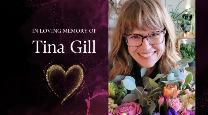 In Loving Memory of Tina Gill: Stylist, Friend, Connector